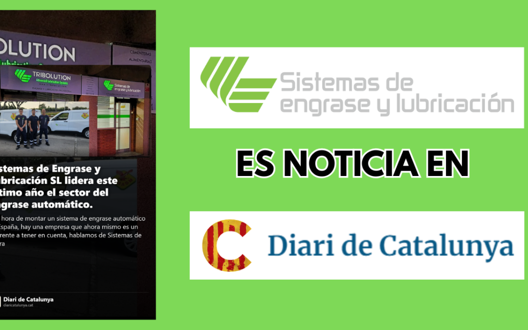 El Diari de Catalunya destaca nuestro liderazgo en el engrase automático