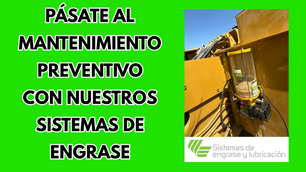 Pásate al mantenimiento preventivo con nuestros sistemas de engrase